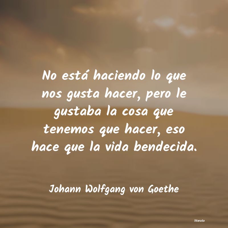 frases de Johann Wolfgang von Goethe