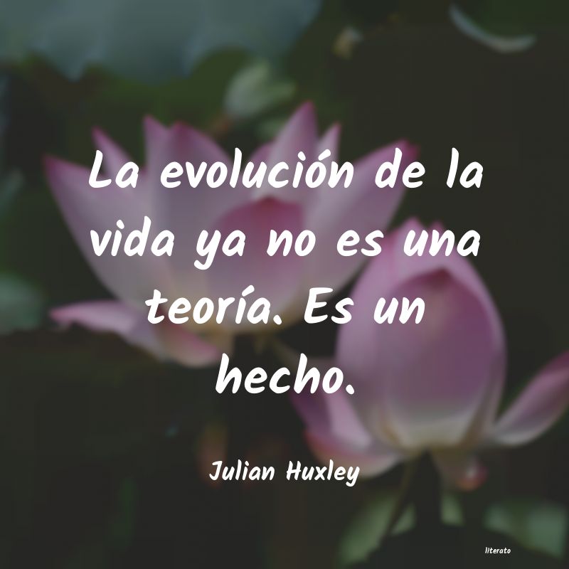 frases de Julian Huxley