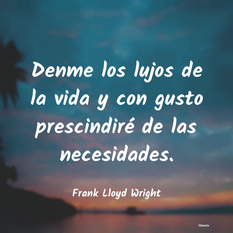 Frases de Frank Lloyd Wright