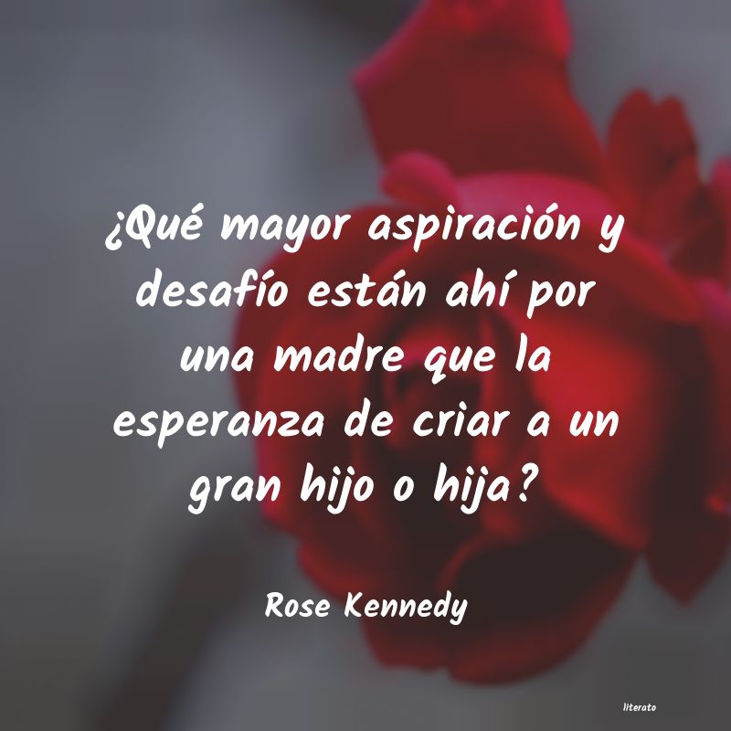 frases de Rose Kennedy
