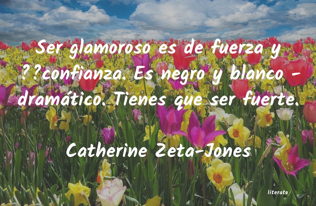 Frases de Catherine Zeta-Jones