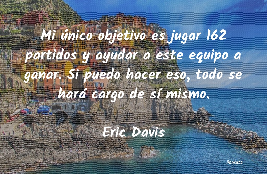 frases de Eric Davis