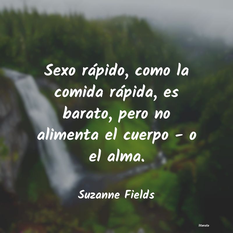 Frases de Suzanne Fields