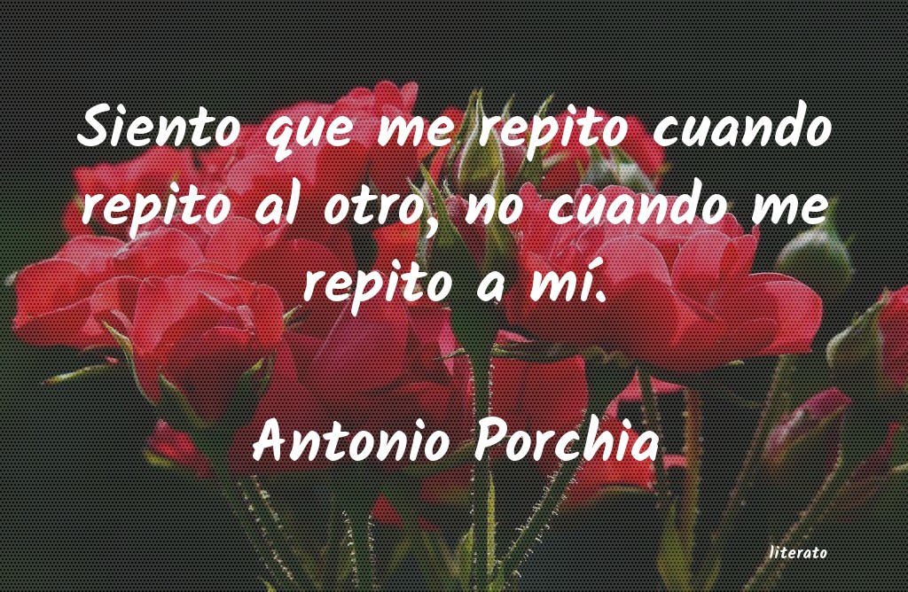 frases de Antonio Porchia
