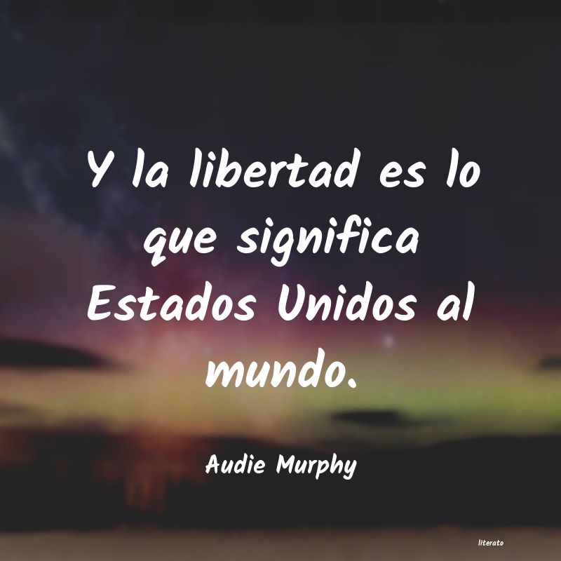 frases de Audie Murphy