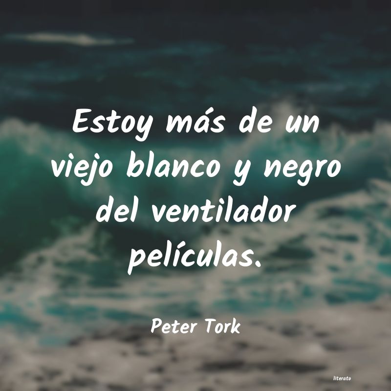frases de Peter Tork