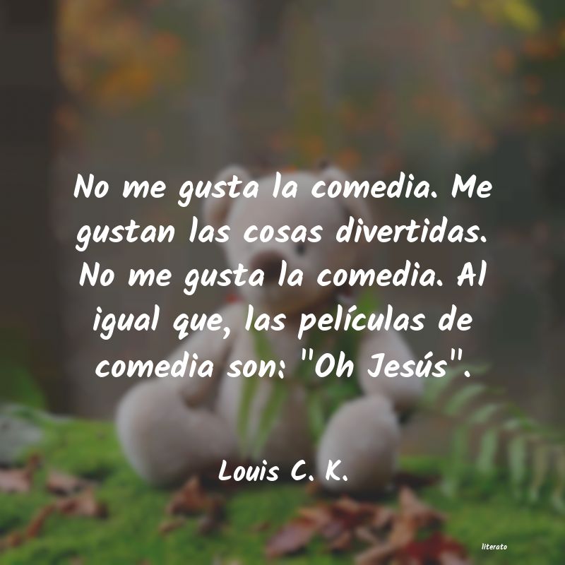 Frases de Louis C. K.