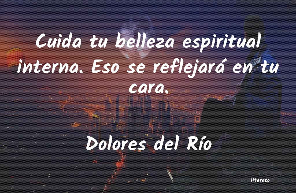 frases de Dolores del RÃo