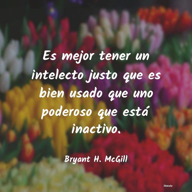 frases de Bryant H. McGill
