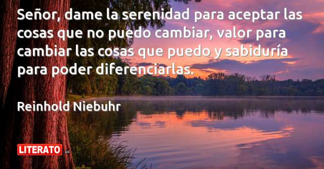 Reinhold Niebuhr: Señor, dame la serenidad para aceptar l