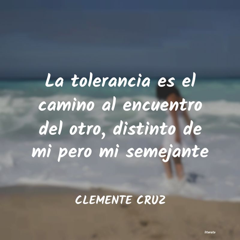 frases de CLEMENTE CRUZ