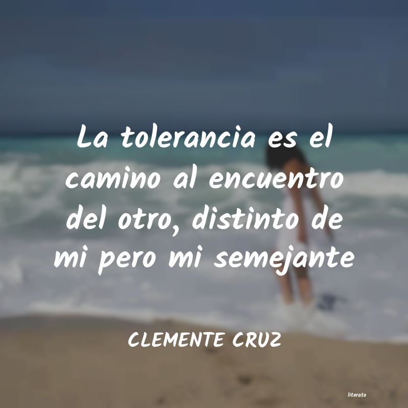 Frases de CLEMENTE CRUZ