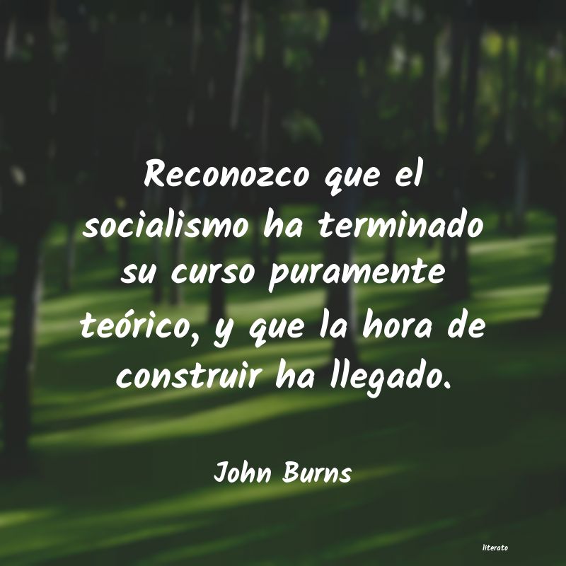 Frases de John Burns