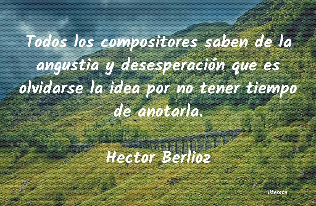 Frases de Hector Berlioz