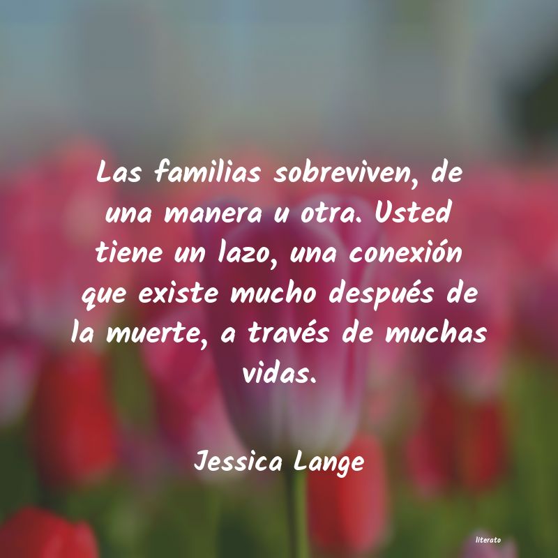 Frases de Jessica Lange