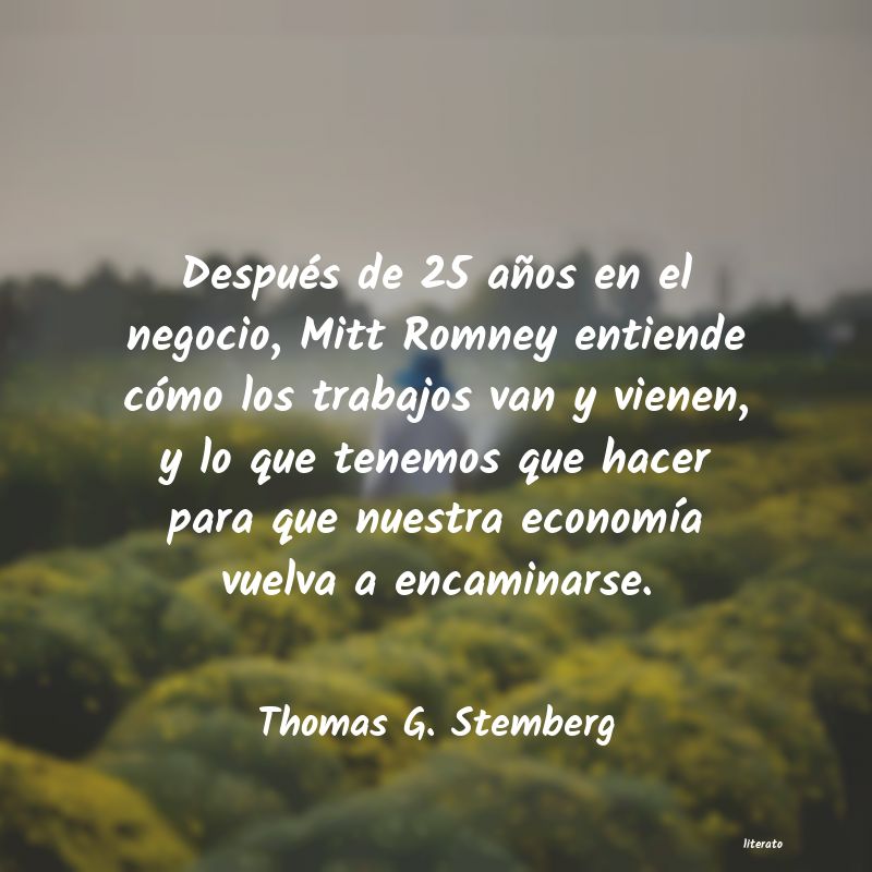 Frases de Thomas G. Stemberg