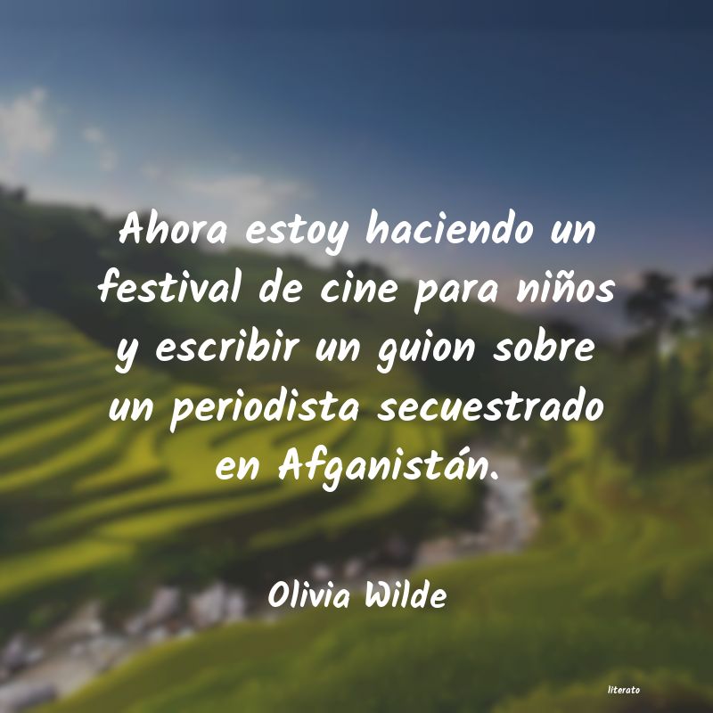 Frases de Olivia Wilde