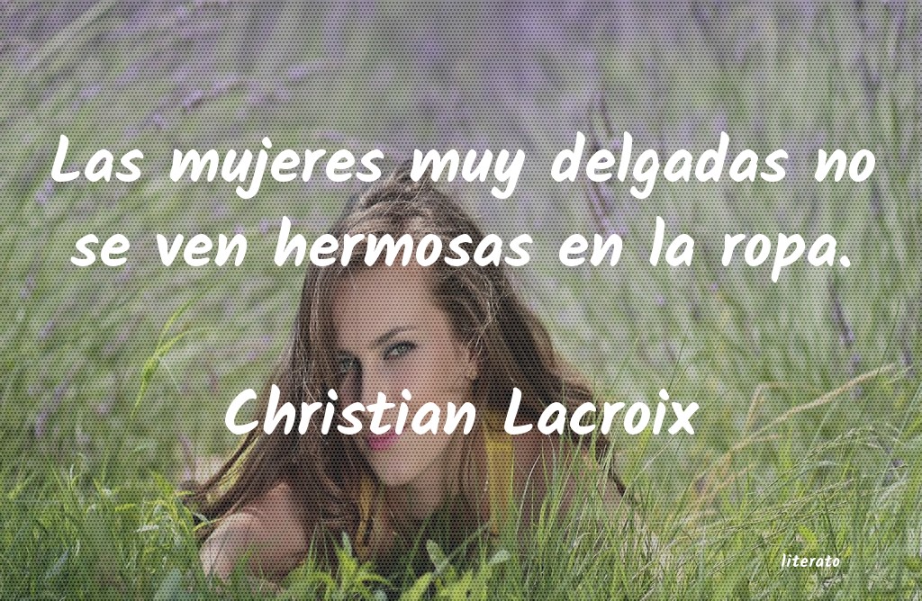 frases de Christian Lacroix