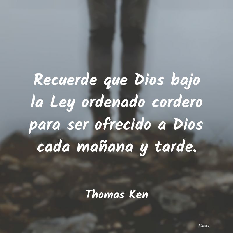 Frases de Thomas Ken