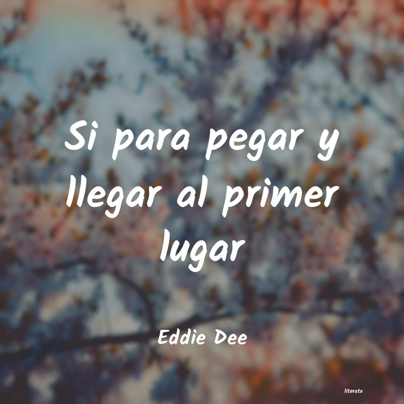 Frases de Eddie Dee