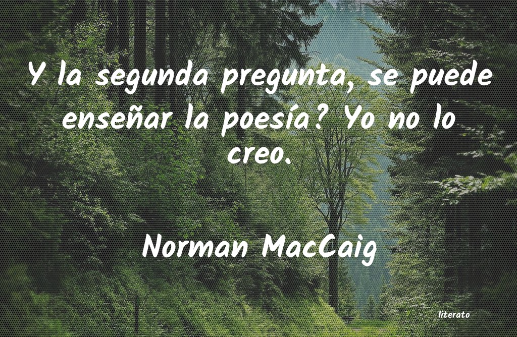 Frases de Norman MacCaig