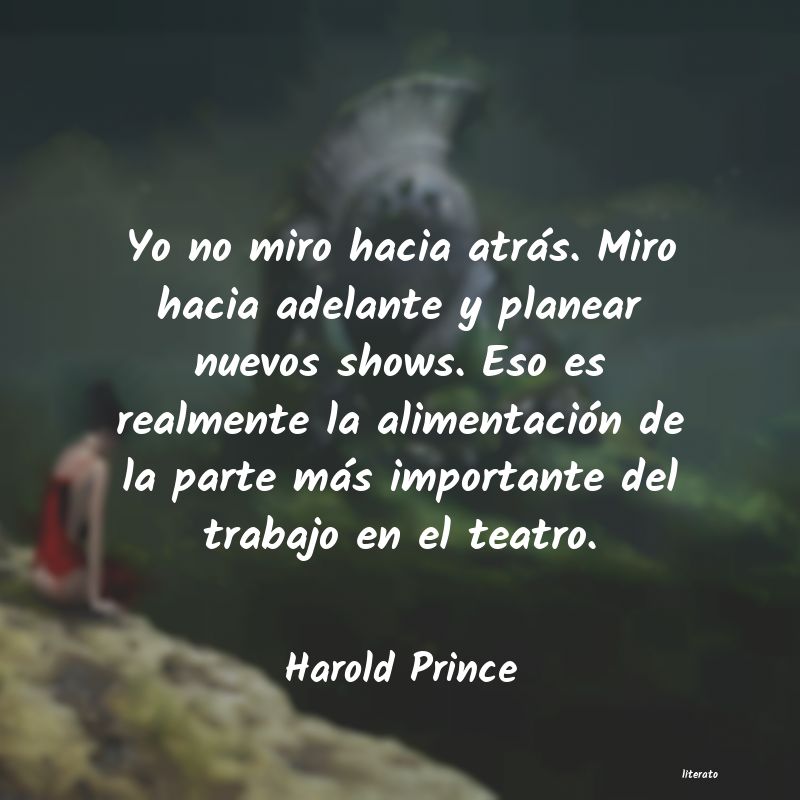 frases de Harold Prince