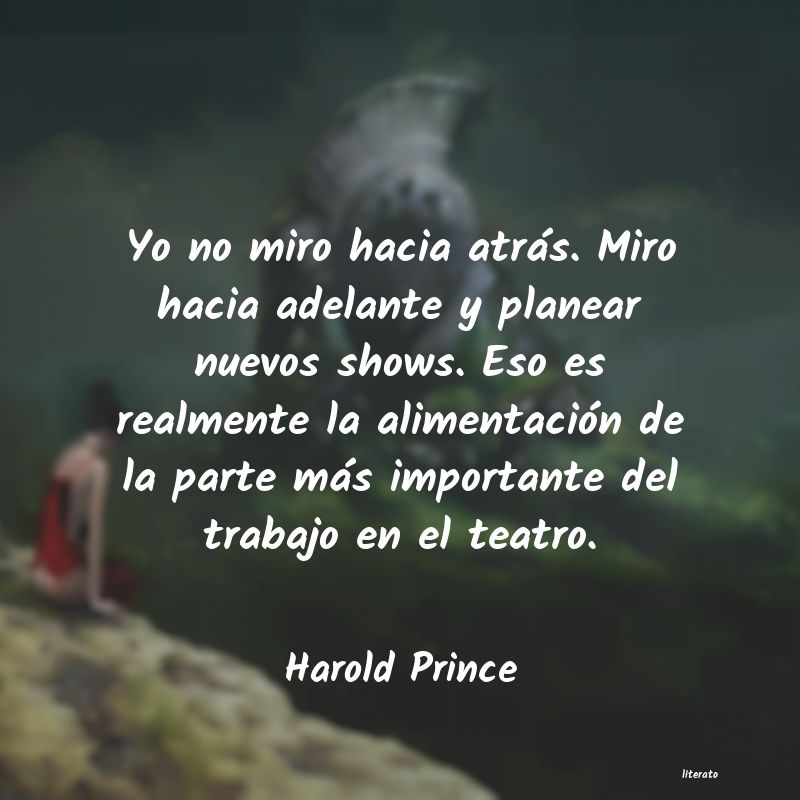 Frases de Harold Prince