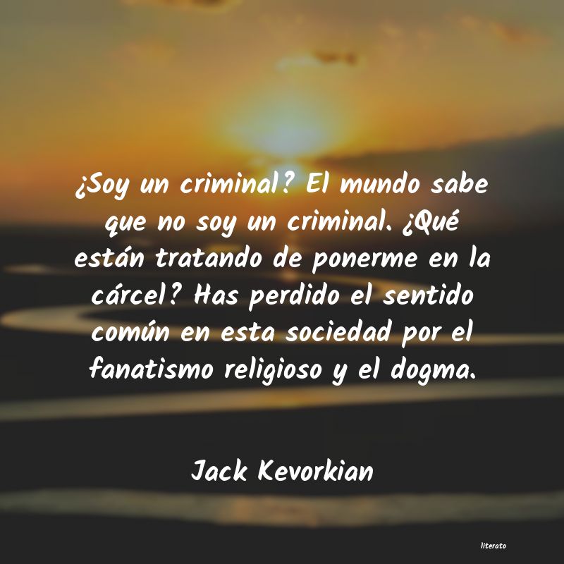 Frases de Jack Kevorkian