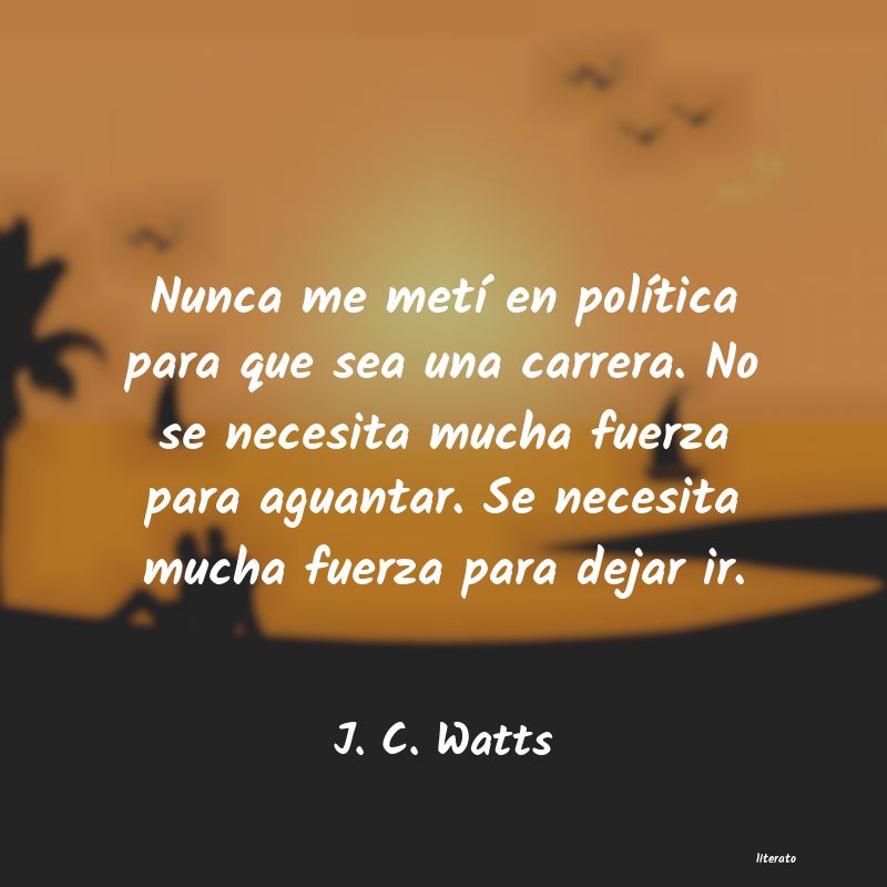 frases de J. C. Watts