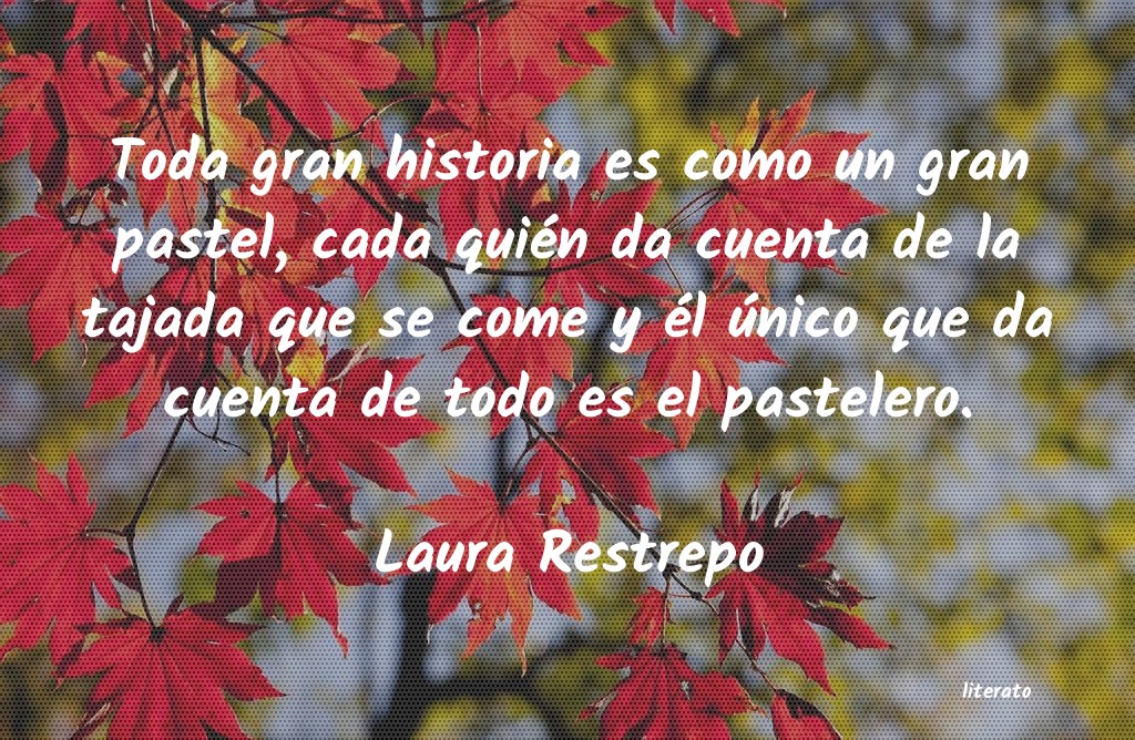 frases de Laura Restrepo