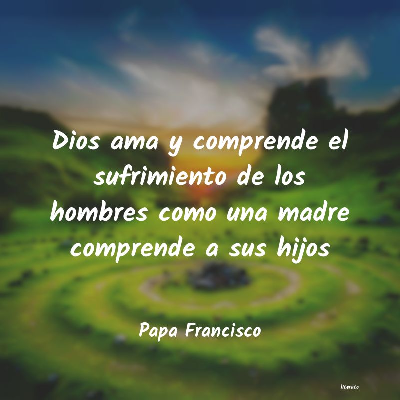 Frases de Papa Francisco