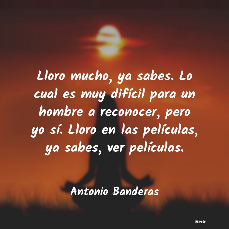 frases de Antonio Banderas