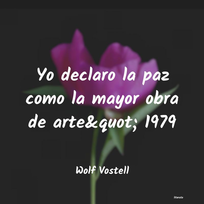 frases de Wolf Vostell