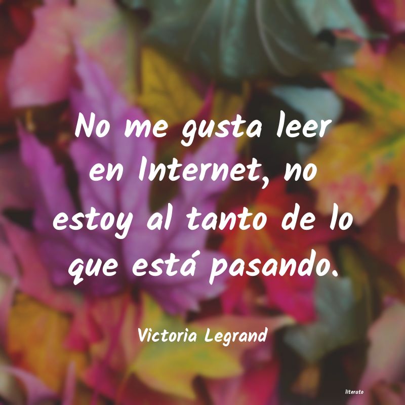 Frases de Victoria Legrand