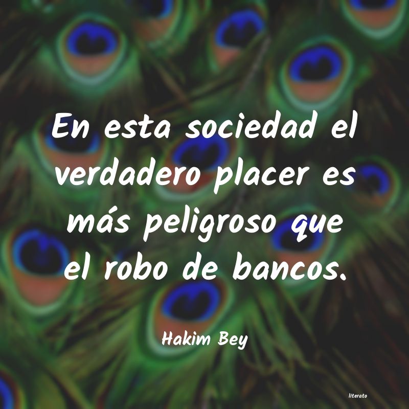 Frases de Hakim Bey