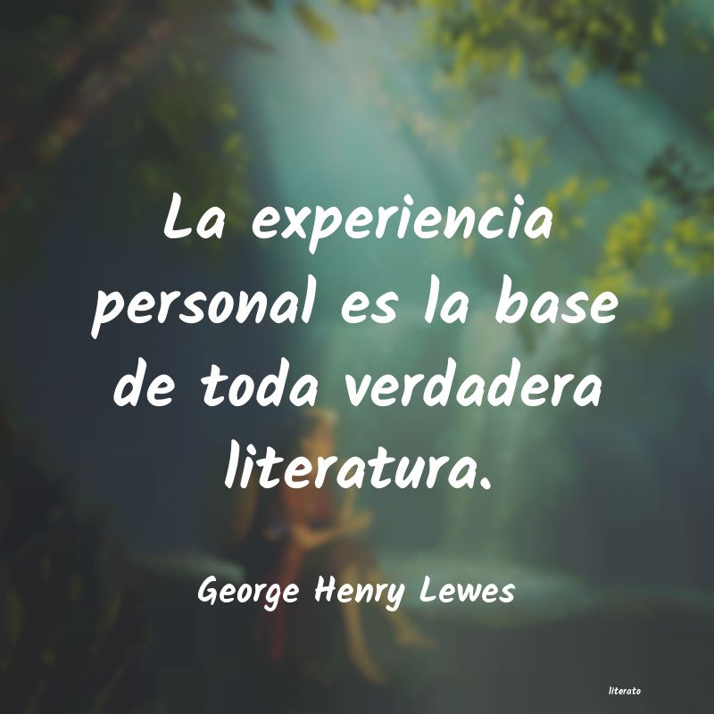 Frases de George Henry Lewes