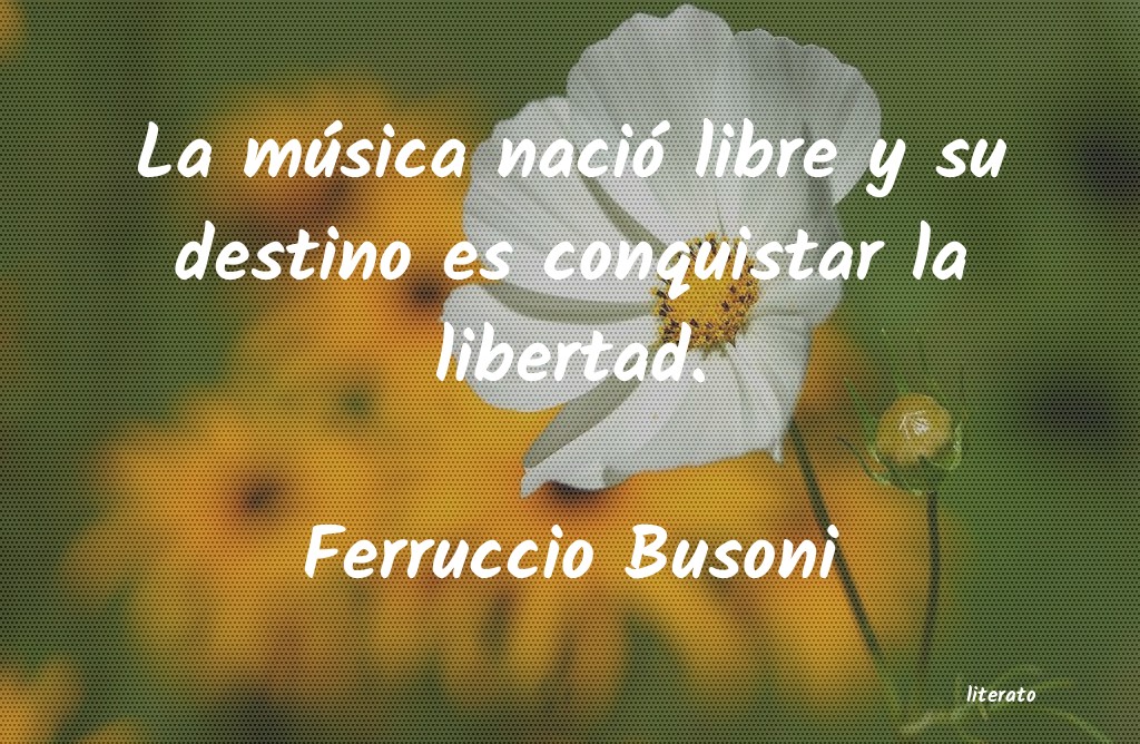 Frases de Ferruccio Busoni