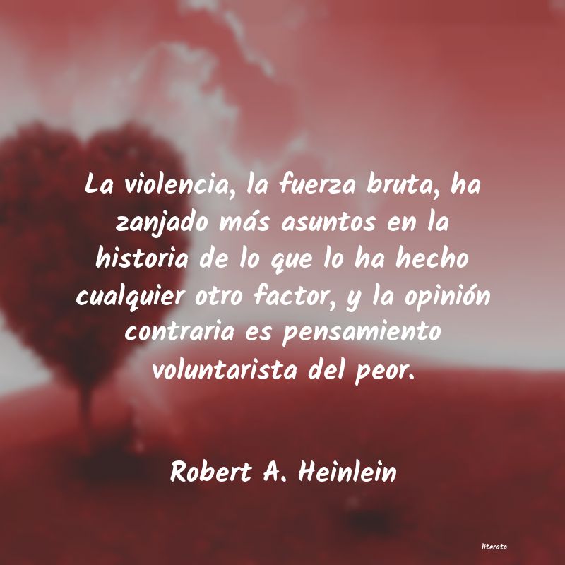 Frases de Robert A. Heinlein