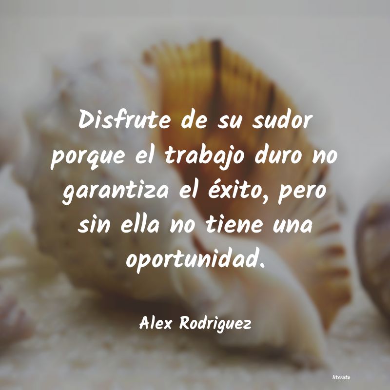 Frases de Alex Rodriguez