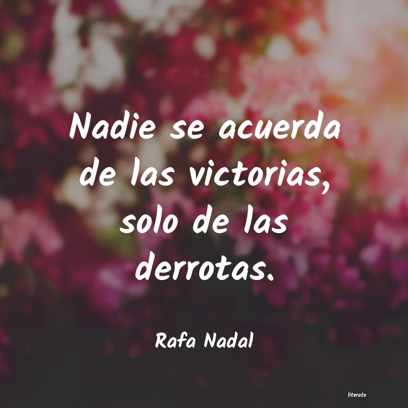 Frases de Rafa Nadal