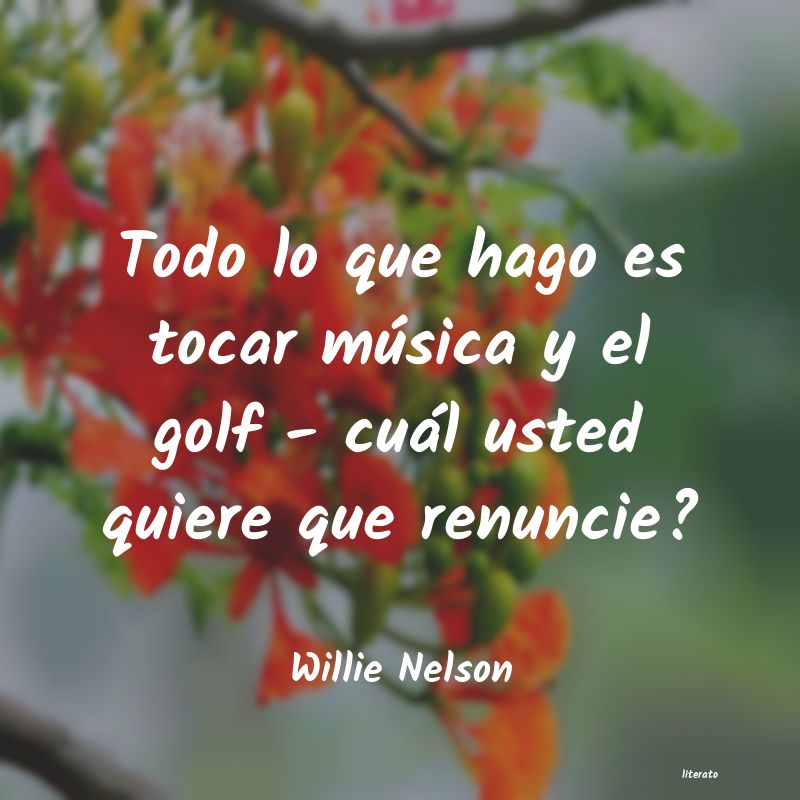 frases de Willie Nelson