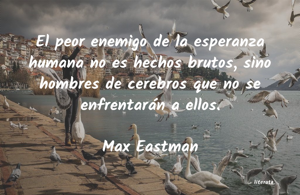 Frases de Max Eastman