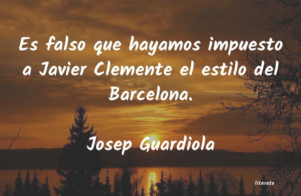 Frases de Josep Guardiola