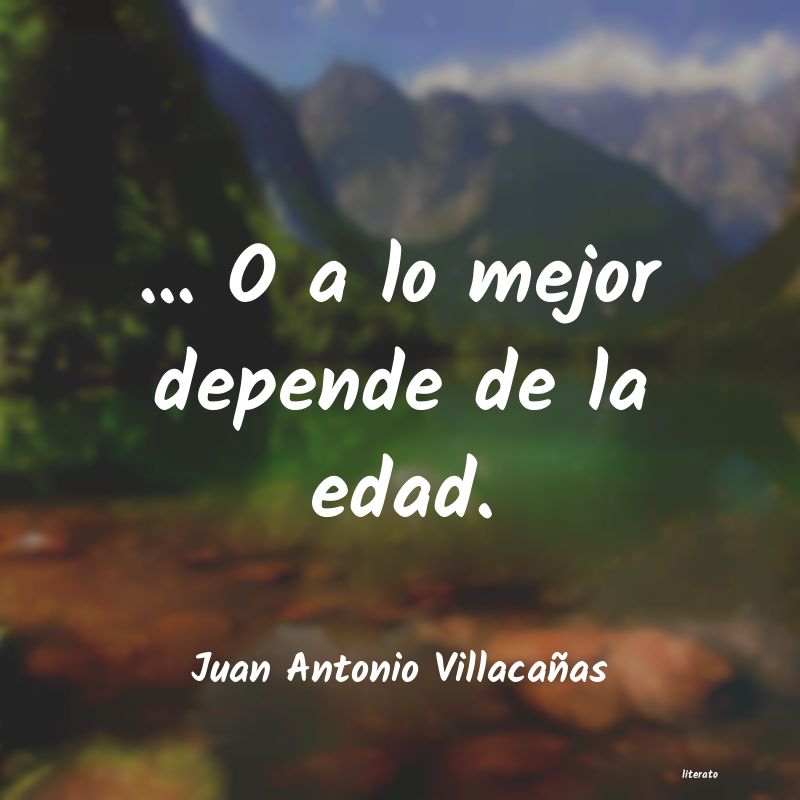 frases de Juan Antonio Villacañas