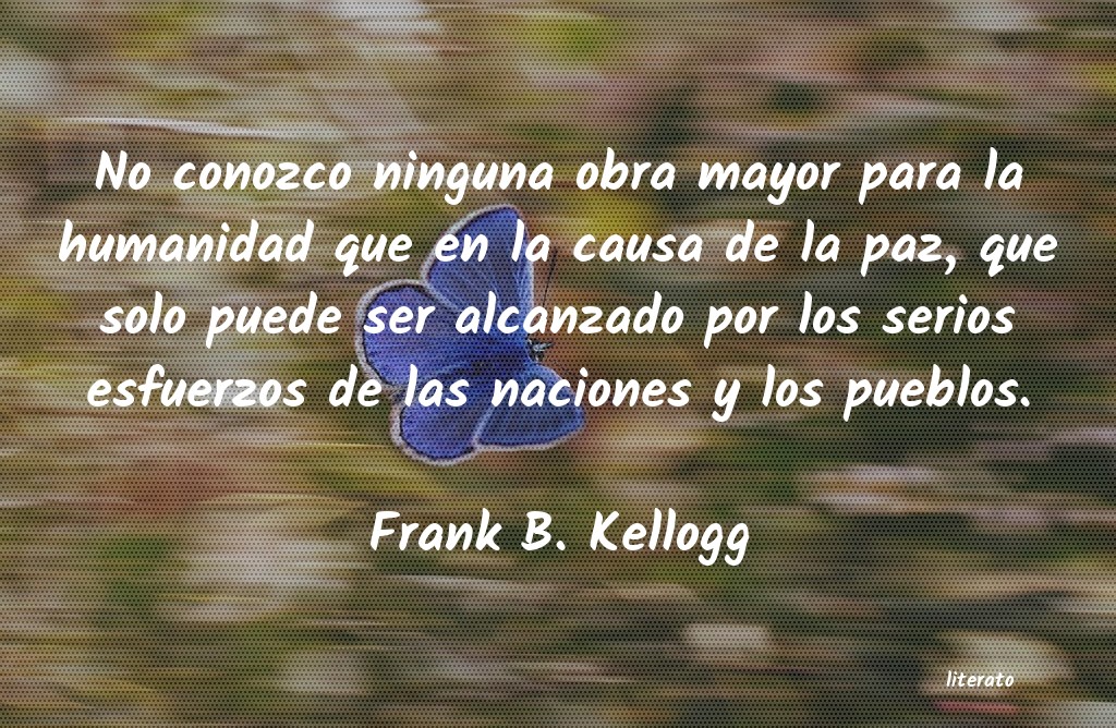 Frases de Frank B. Kellogg