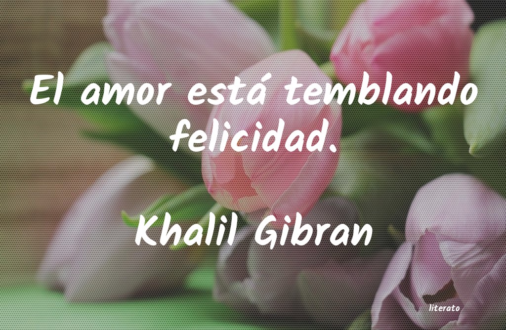 Frases de Khalil Gibran