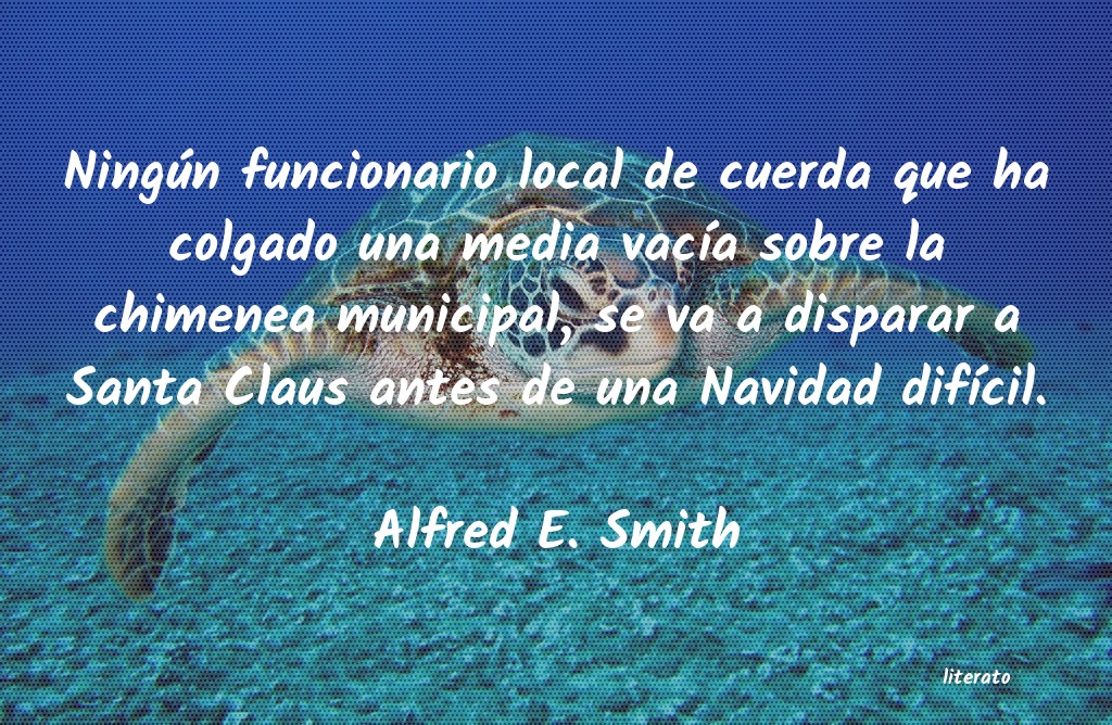frases de Alfred E. Smith