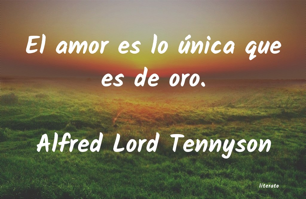 frases de Alfred Lord Tennyson