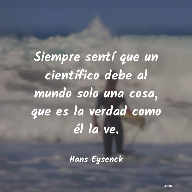 Frases de Hans Eysenck