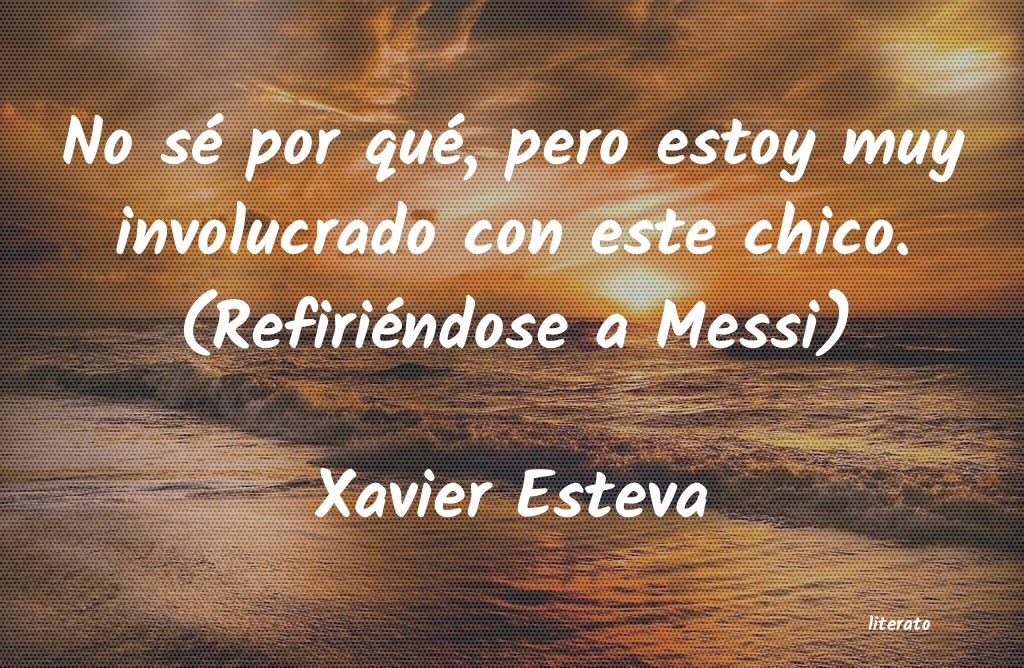 Frases de Xavier Esteva